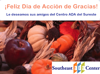 ¡Feliz Dia de Acción de Gracias! Le deseamos sus amigos del Centro ADA del Sureste